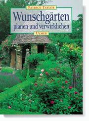Cover of: Wunschgärten planen und gestalten.