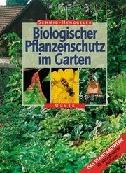 Cover of: Biologischer Pflanzenschutz im Garten. by Otto Schmid, Silvia Henggeler