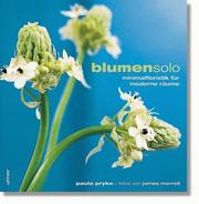 Cover of: Blumensolo. Minimalfloristik für moderne Räume.
