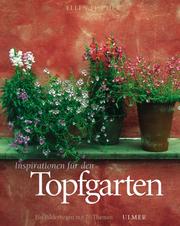 Cover of: Inspirationen für den Topfgarten. Ein Bilderbogen mit 70 Themen.
