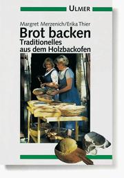 Cover of: Brot backen. Traditionelles aus dem Holzbackofen.