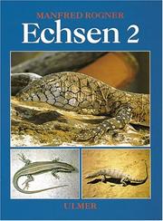 Cover of: Echsen, Bd.2, Warane, Skinke und andere Echsen sowie Brückenechsen und Krokodile