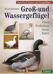 Cover of: Groß- und Wassergeflügel. Puten, Perlhühner, Gänse, Enten.