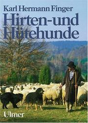 Cover of: Hirten- und Hütehunde. by Karl Hermann Finger