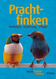 Cover of: Prachtfinken. Heimtiere halten.