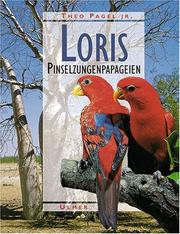 Cover of: Loris. Biologie, Haltung und Zucht der Pinselzungenpapageien.