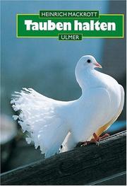 Cover of: Tauben halten. Haltung, Zucht und Wettbewerbe.