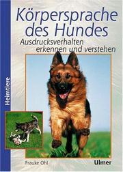 Cover of: Körpersprache des Hundes. Ausdrucksverhalten erkennen und verstehen.