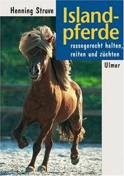 Cover of: Islandpferde. Rassegerecht halten, reiten und züchten.