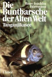 Cover of: Die Buntbarsche der Alten Welt. Tanganjikasee.