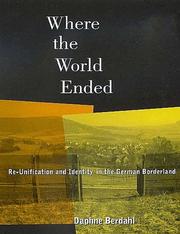 Cover of: Where the world ended: re-unification and identity in the German borderland