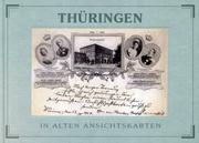 Cover of: Thüringen in alten Ansichtskarten.