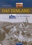 Cover of: Das Ermland in 144 Bildern.