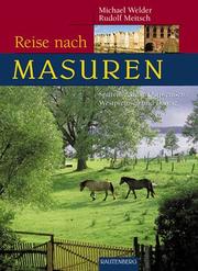 Cover of: Reise nach Masuren. Spurensuche in Ostpreußen, Westpreußen und Danzig.
