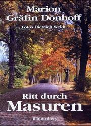 Cover of: Ritt durch Masuren. Aufgeschrieben 1941. by Dönhoff, Marion Gräfin., Dietrich Weldt