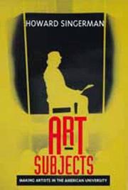 Cover of: Art subjects: making artists in the American university