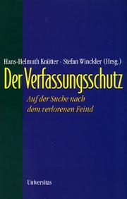 Cover of: Der Verfassungsschutz. Auf der Suche nach dem verlorenen Feind.
