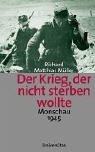 Cover of: Der Krieg, Der Nicht Sterben Wollte: Monschau 1944/45 | 