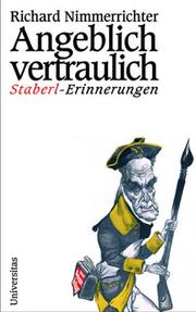 Cover of: Angeblich vertraulich. Staberl- Erinnerungen.