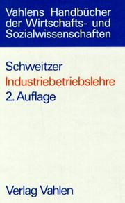 Cover of: Industriebetriebslehre. Das Wirtschaften in Industrieunternehmungen.