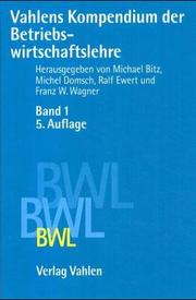 Cover of: Vahlens Kompendium der Betriebswirtschaftslehre, 2 Bde., Bd.1