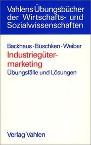 Cover of: Industriegütermarketing. Übungsfälle und Lösungen.