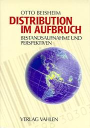 Cover of: Distribution im Aufbruch. Bestandsaufnahme und Perspektiven. by Otto. Beisheim