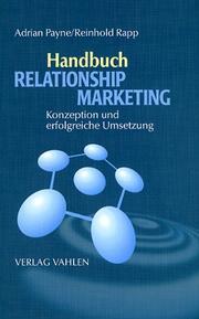 Cover of: Handbuch Relationship Marketing. Konzeption und erfolgreiche Umsetzung.