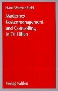 Cover of: Modernes Kostenmanagement und Controlling in 70 Fällen.