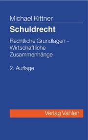 Cover of: Schuldrecht. Rechtliche Grundlagen, wirtschaftliche Zusammenhänge.