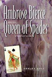 Ambrose Bierce and the Queen of Spades by Oakley M. Hall
