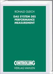 Cover of: Das System des Performance Measurement. Theoretisches Grundkonzept, Entwicklungs- und Anwendungsstand.