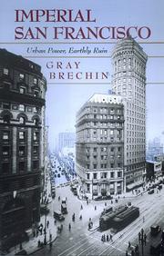 Cover of: Imperial San Francisco by Gray A. Brechin
