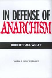 Cover of: In defense of anarchism by Robert Paul Wolff