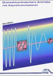 Cover of: Drehzahlveränderbare Antriebe mit Asynchronmotoren.