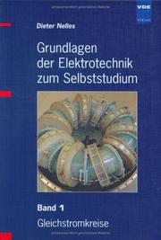 Cover of: Grundlagen der Elektrotechnik zum Selbststudium 1. Gleichstromkreise.