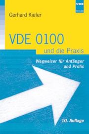 Cover of: VDE 0100 und die Praxis. Wegweiser für Anfänger und Profis.