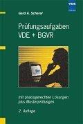 Cover of: Prüfungsaufgaben VDE und BGVR. Mit praxisgerechten Lösungen plus Musterprüfungen.