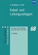 Cover of: Kabel- und Leitungsanlagen. Erläuterungen zur DIN VDE 0100-520. by Adalbert Hochbaum, Bernhard Hof