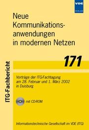 Cover of: Neue Kommunikationsanwendungen in Modernen Netzen: Vortrage Der ITG-Fachtagung Am 28. Februar Und 1. Marz 2002 in Duisburg; Wissenschaftliche Tagunsle