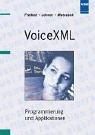 Cover of: VoiceXML. Programmierung und Applikation.