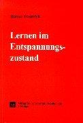 Lernen im Entspannungszustand by Rainer Dieterich