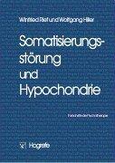 Cover of: Somatisierungsstörung und Hypochondrie by Winfried Rief, Wolfgang Hiller