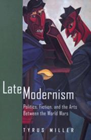Cover of: Late modernism: politics, fiction, and the arts between the world wars