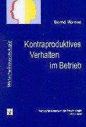 Cover of: Kontraproduktives Verhalten im Betrieb. Eine individuumsbezogene Perspektive. by Bernd Marcus