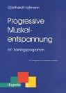 Cover of: Progressive Muskelentspannung. Ein Trainingsprogramm. by Eberhardt Hofmann, Eberhardt Hofmann