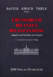 Jrg Baetge Hans-Jrgen Kirsch Stefan Thiele - bungsbuch Bilanzen. Aufgaben und Fallstudien mit LsungenRechnungslegung HGB IFRS Bilanz Bilanzanalyse Bilanzbuchfhrung bungen Buchhaltung Rechnungswesen