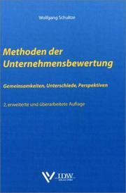 Cover of: Methoden der Unternehmensbewertung. Gemeinsamkeiten, Unterschiede, Perspektiven.