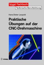 Cover of: Praktische Übungen auf der CNC - Drehmaschine.