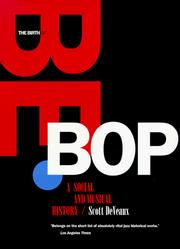 Cover of: The Birth of Bebop: A Social and Musical History (Roth Family Foundation Music in America Book)